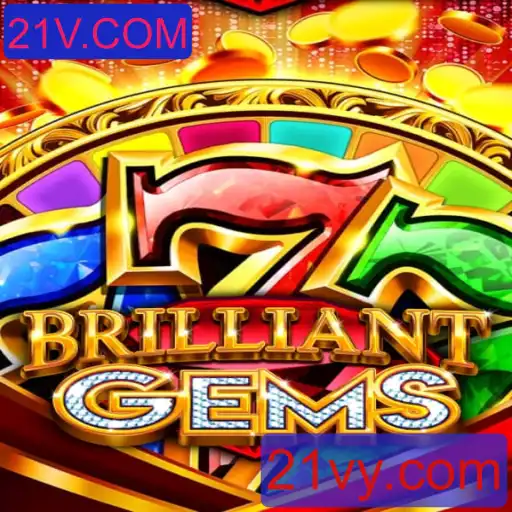 BrilliantGems: Descubra o Jogo que Conquista a Plataforma 21V.COM