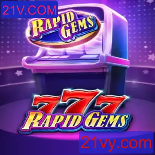 Explorando o Fascinante Mundo do RapidGems777 no 21V.COM